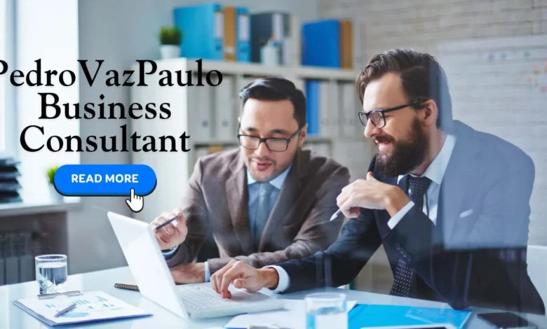pedrovazpaulo business consultant